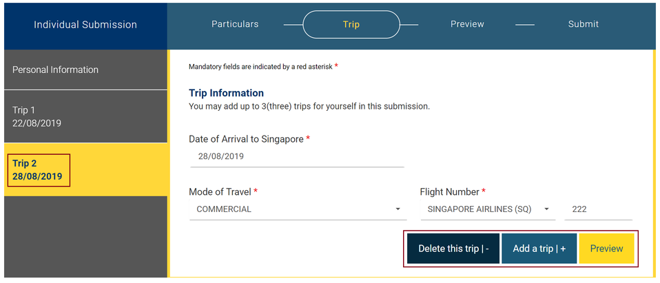 Add multiple trips if you'll be entering Singapore more than once in two weeks.
